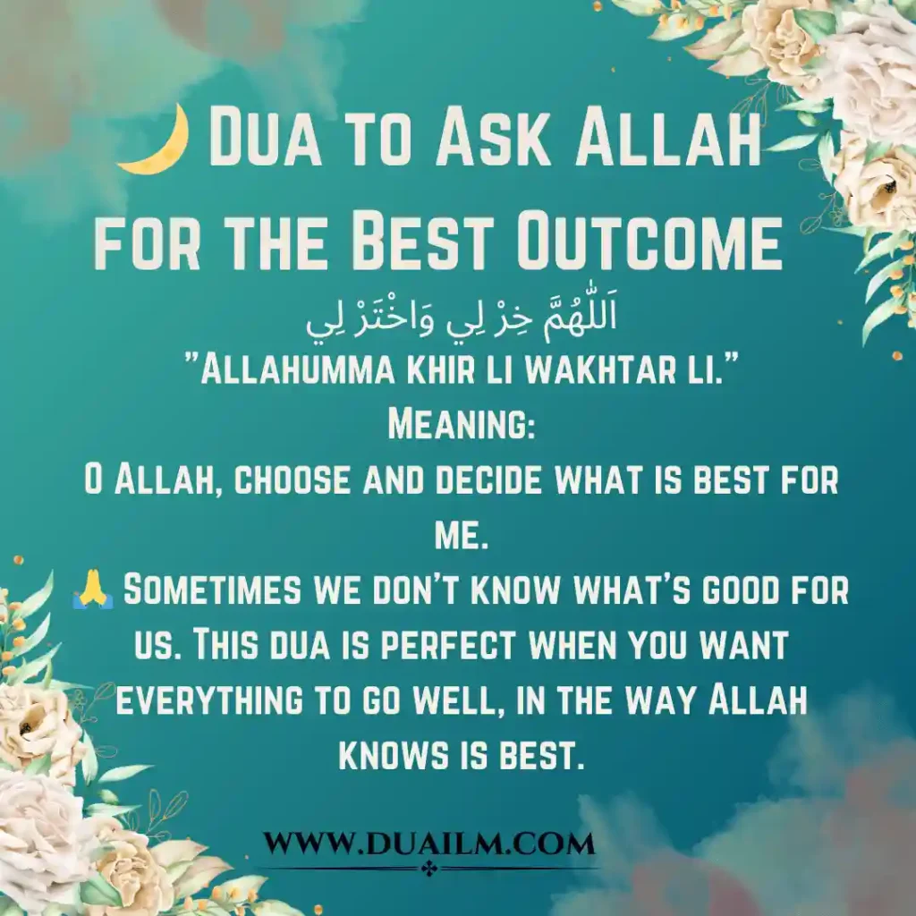 Powerful Dua to Ask Allah for the Best Outcome